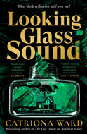 Looking Glass Sound : from the bestselling and award winning author of The Last House on Needless Street-9781800810990