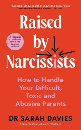 Raised By Narcissists : How to handle your difficult, toxic and abusive parents-9781800818828