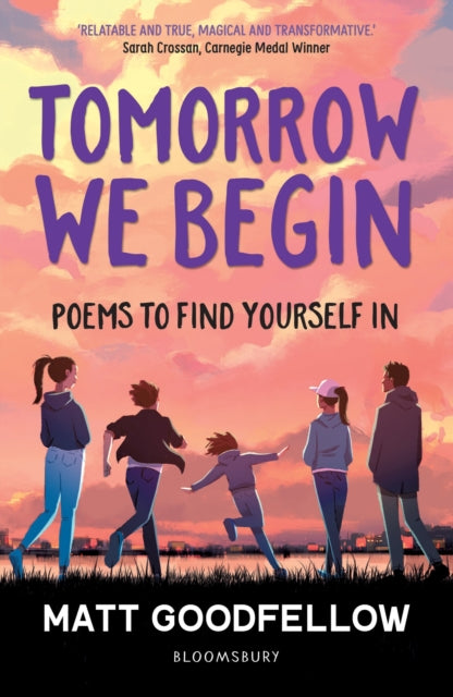 Tomorrow We Begin : Poems to find yourself in, perfect for 11+-9781801993395