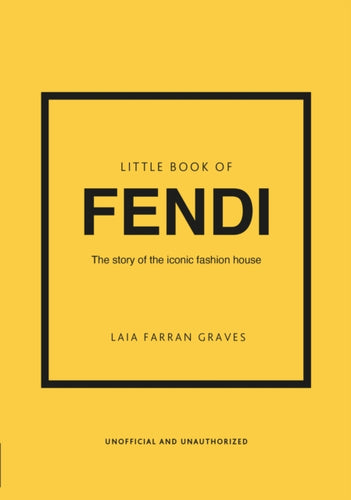 Little Book of Fendi : The story of the iconic fashion brand-9781802796537