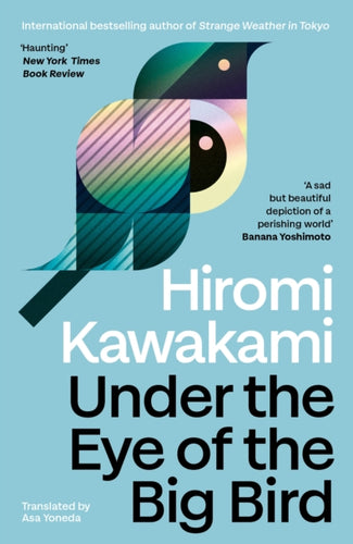 Under the Eye of the Big Bird : Shortlisted for the International Booker Prize 2025-9781803512365