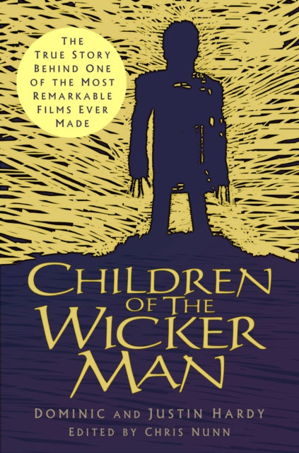 Children of The Wicker Man : The True Story Behind One of the Most Remarkable Films Ever Made-9781803995106