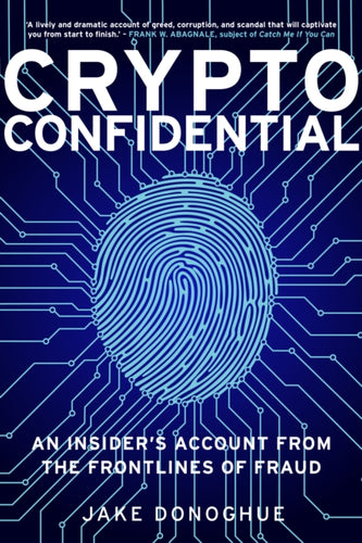 Crypto Confidential : An Insider's Account from the Frontlines of Fraud-9781803996189