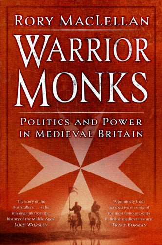 Warrior Monks : Politics and Power in Medieval Britain-9781803996776