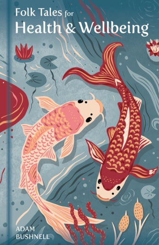 Folk Tales for Health and Wellbeing-9781803998800
