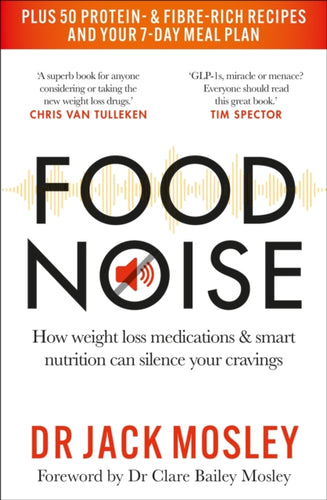 Food Noise : How weight loss medications & smart nutrition can silence your cravings-9781804193341