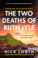 The Two Deaths of Ruth Lyle : A twisty and addictive British detective novel-9781804367179