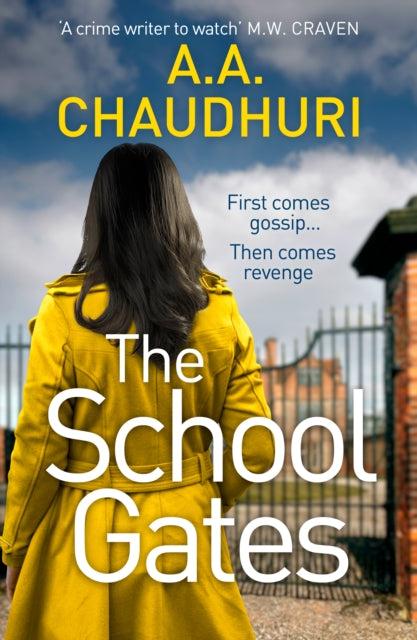 The School Gates : An unputdownable, nail-biting thriller with a twist that will have you on the edge of your seat-9781804369838