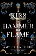 A Kiss of Hammer and Flame : The must-read, sizzling romantasy debut for fans of Throne of Glass-9781804369968