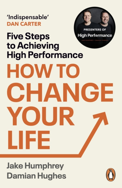 How to Change Your Life : Five Steps to Achieving High Performance-9781804942796