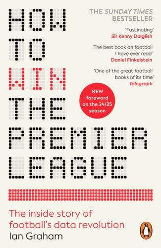 How to Win the Premier League : The Inside Story of Football's Data Revolution-9781804950302