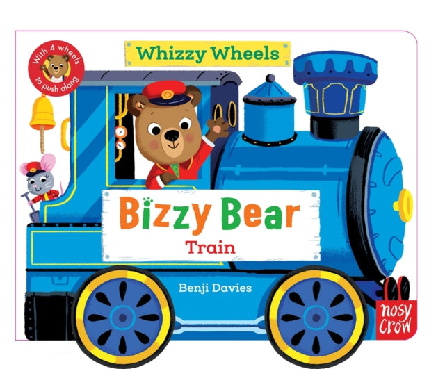 Bizzy Bear Whizzy Wheels: Train : With 4 moving wheels!-9781805135357