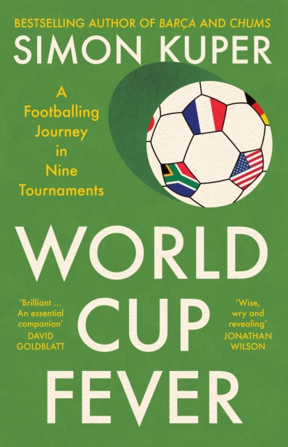 World Cup Fever : A Footballing Journey in Nine Tournaments-9781805224105