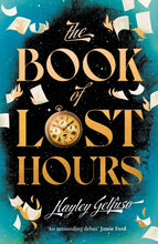 Load image into Gallery viewer, The Book of Lost Hours : The global phenomenon time travel romance that readers are loving-9781805464754
