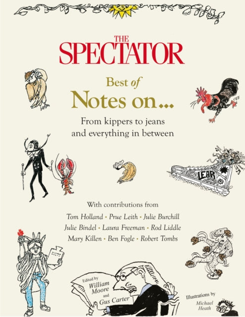 The Spectator Best of Notes On ... : From Kippers to Jeans and everything in between-9781805702054