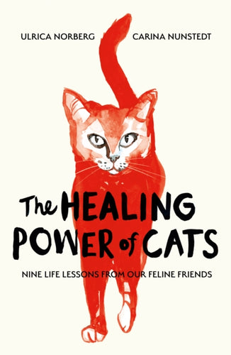 The Healing Power of Cats : Nine Lessons from Our Feline Friends-9781835983638