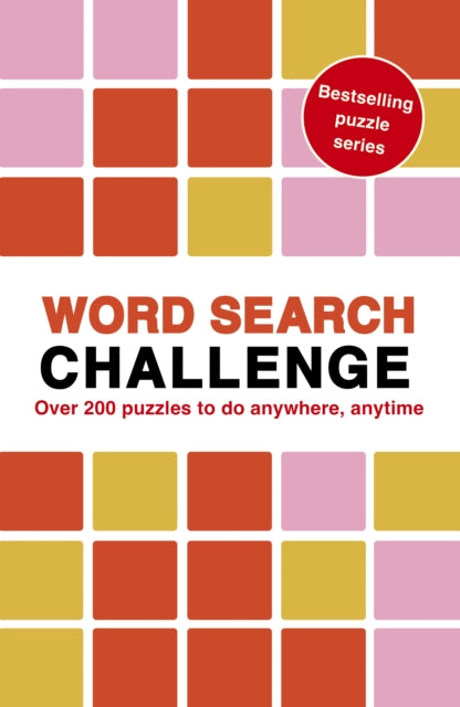 Word Search Challenge : 100 Puzzles to do anywhere, anytime Volume 8-9781836004936