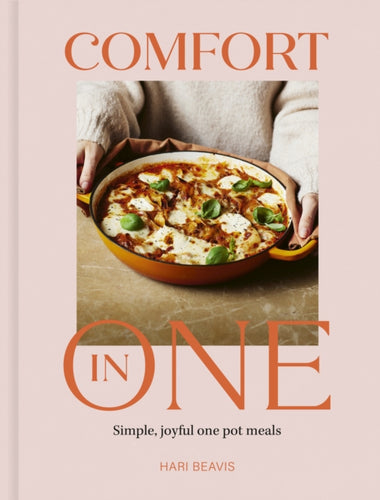 Comfort in One : Simple, joyful one pot meals - The Sunday Times Bestseller-9781836009054