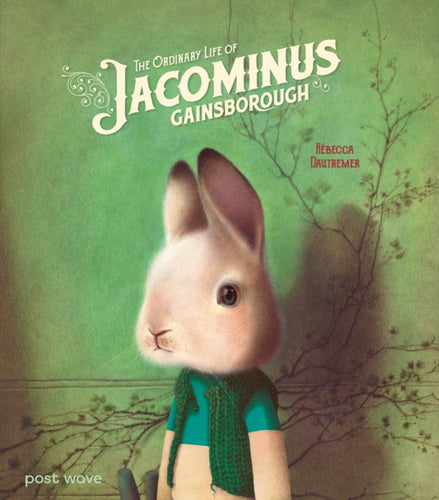 The Ordinary Life of Jacominus Gainsborough-9781836270171