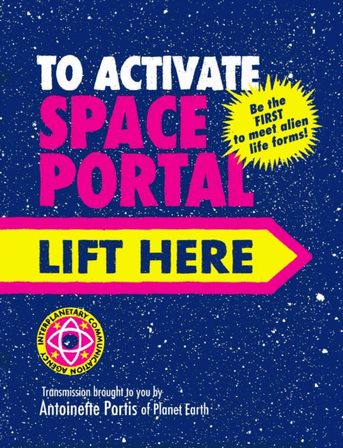 To Activate Space Portal Lift Here-9781836300359