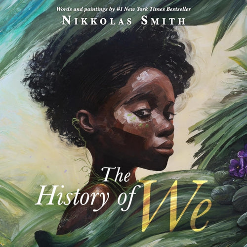 The History of We : A rich and beautifully told history of humanity Joseph Coelho-9781836431411
