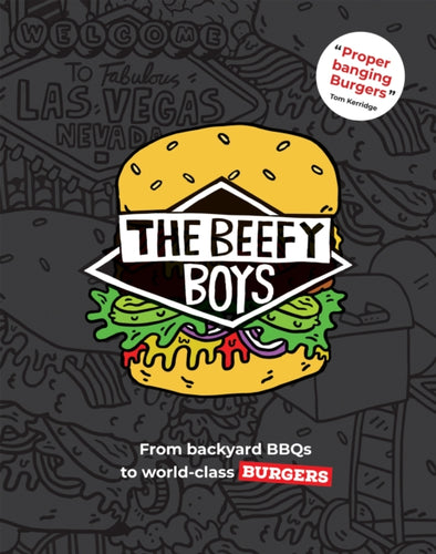 The Beefy Boys : From Backyard BBQ to World-Class Burgers-9781837832200