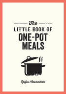 The Little Book of One-Pot Meals : Easy Recipes for Satisfying, Fuss-Free Cooking-9781837994588