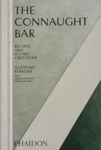 The Connaught Bar : Cocktail Recipes and Iconic Creations-9781838668105