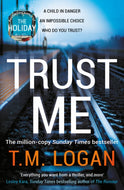 Trust Me : From the author of Netflix hit THE HOLIDAY, a gripping thriller to keep you up all night-9781838772949