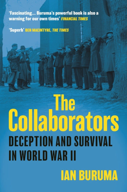 The Collaborators : Three Stories of Deception and Survival in World War II-9781838957674