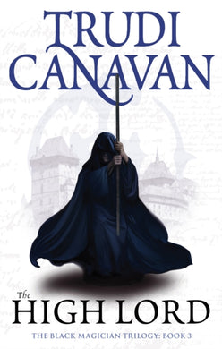 The High Lord : Book 3 of the Black Magician-9781841499628