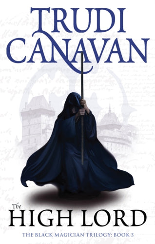The High Lord : Book 3 of the Black Magician-9781841499628