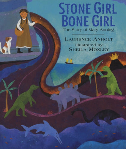 Stone Girl Bone Girl : The Story of Mary Anning of Lyme Regis-9781845077006