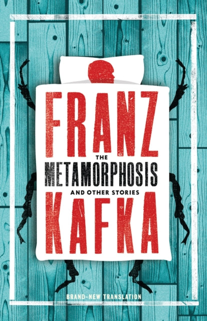 The Metamorphosis and Other Stories : Newly Translated and Annotated (Alma Classics Evergreens)-9781847493521