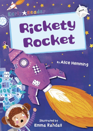 Rickety Rocket : (White Early Reader)-9781848863934
