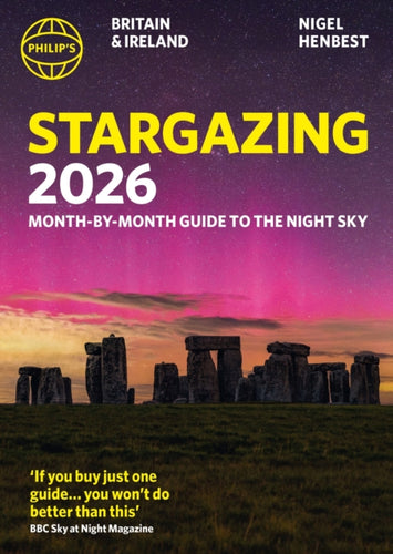 Philip's 2026 Stargazing Month-by-Month Guide to the Night Sky Britain & Ireland : Month-by-Month Guide to the Night Sky Britain & Ireland-9781849077255