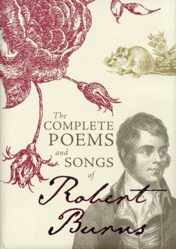 The Complete Poems and Songs of Robert Burns-9781849342322
