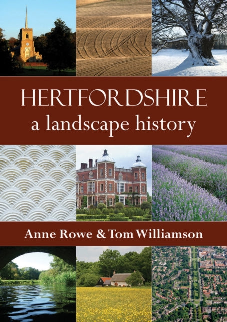 Hertfordshire: A Landscape History -9781909291003