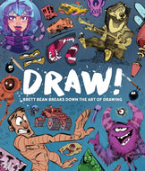 Draw! : Brett Bean breaks down the art of drawing-9781912843787