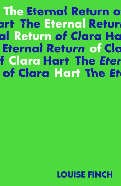 The Eternal Return of Clara Hart: Shortlisted for the 2023 Yoto Carnegie Medal for Writing-9781915071026