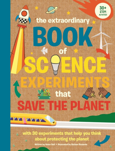 The Extraordinary Book of Science Experiments to Save the Planet-9781915588487