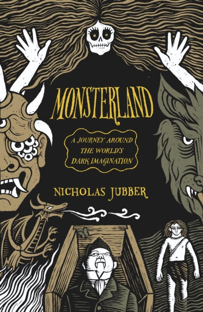 Monsterland : A Journey Around the World's Dark Imagination-9781915590299