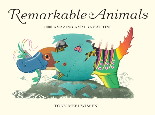 Remarkable Animals : 1000 Amazing Amalgamations-9781915659705