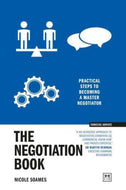 The Negotiation Book : Practical steps to becoming a masterful negotiator-9781915951694
