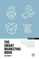 The Smart Marketing Book PB : The definitive guide to effective marketing strategies-9781915951717