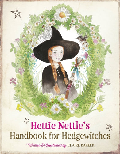 Hettie Nettle's Handbook for Hedgewitches-9781917194211