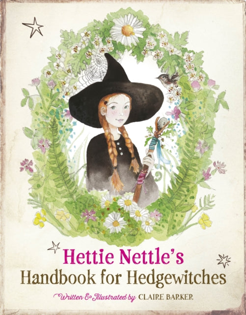 Hettie Nettle's Handbook for Hedgewitches-9781917194211