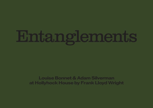 Louise Bonnet & Adam Silverman: Entanglements-9781941753644