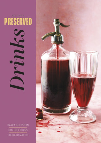 Preserved: Drinks : 25 Recipes Volume 3-9781958417133
