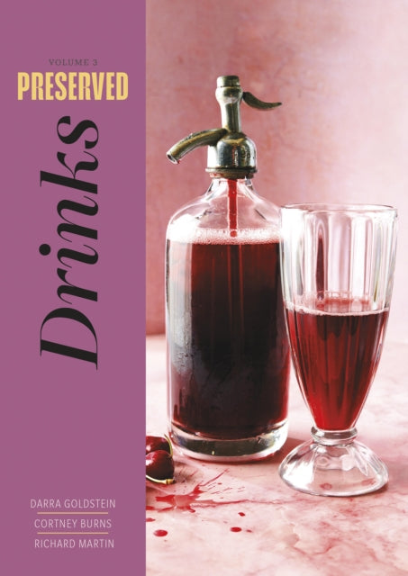Preserved: Drinks : 25 Recipes Volume 3-9781958417133